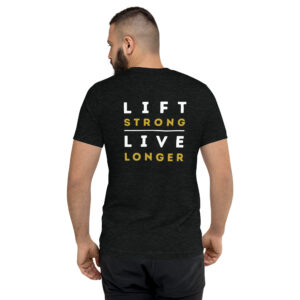 Lift Stong, Live Longer Short sleeve t-shirt
